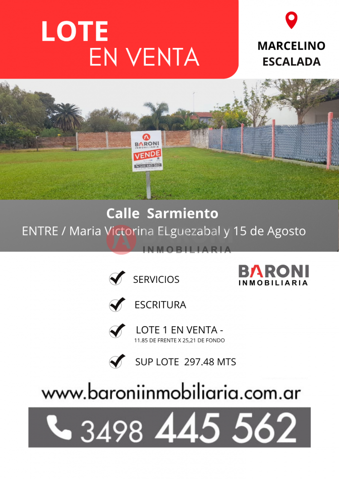 SE VENDE LOTE EN MARCELINO ESCALADA - MUY BUENA UBICACION - Calle  Sarmiento  ENTRE / Maria Victorina ELguezabal y 15 de Agosto